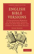 English Bible Versions: A Tercentenary Memorial of the King James Version, from the New York Bible and Common Prayer Book Society