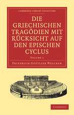 Die Griechischen Tragödien mit Rücksicht auf den Epischen Cyclus