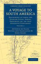 A Voyage to South America: Describing at Large the Spanish Cities, Towns, Provinces, etc. on that Extensive Continent