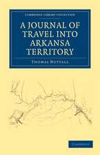 A Journal of Travel into the Arkansa Territory, during the Year 1819: With Occasional Observations on the Manners of the Aborigines