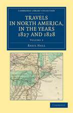 Travels in North America, in the Years 1827 and 1828