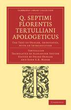 Q. Septimi Florentis Tertulliani Apologeticus: The Text of Oehler, Annotated, with an Introduction