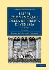 I libri commemoriali della Republica di Venezia: Regestri