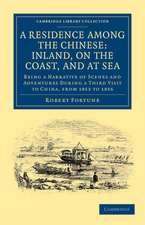 A Residence among the Chinese: Inland, on the Coast, and at Sea: Being a Narrative of Scenes and Adventures during a Third Visit to China, from 1853 to 1856