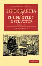 Typographia, or The Printers' Instructor 2 Volume Set: Including an Account of the Origin of Printing, with Biographical Notices of the Printers of England, from Caxton to the Close of the Sixteenth Century