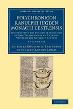 Polychronicon Ranulphi Higden, monachi Cestrensis 9 Volume Set: Together with the English Translations of John Trevisa and of an Unknown Writer of the Fifteenth Century