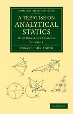 A Treatise on Analytical Statics: With Numerous Examples