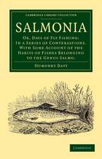 Salmonia: Or, Days of Fly Fishing: In a Series of Conversations. With Some Account of the Habits of Fishes Belonging to the Genus Salmo