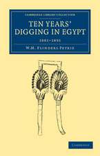 Ten Years' Digging in Egypt: 1881–1891