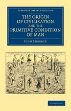 The Origin of Civilisation and the Primitive Condition of Man: Mental and Social Condition of Savages