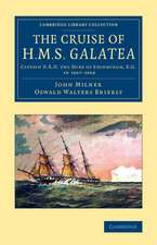 The Cruise of H.M.S. Galatea: Captain H.R.H. the Duke of Edinburgh, K.G., in 1867–1868