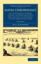 Naval Chronology: Volume 4: Or, an Historical Summary of Naval and Maritime Events from the Time of the Romans, to the Treaty of Peace 1802