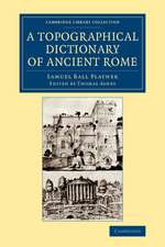 A Topographical Dictionary of Ancient Rome