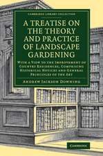 A Treatise on the Theory and Practice of Landscape Gardening