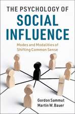 The Psychology of Social Influence: Modes and Modalities of Shifting Common Sense