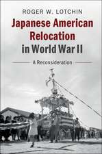 Japanese American Relocation in World War II: A Reconsideration