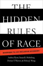 The Hidden Rules of Race: Barriers to an Inclusive Economy