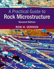Vernon, R: Practical Guide to Rock Microstructure