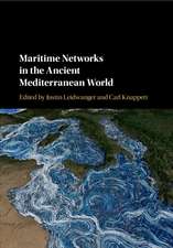 Maritime Networks in the Ancient Mediterranean World