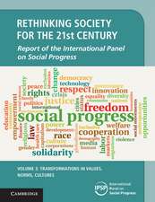 Rethinking Society for the 21st Century: Volume 3, Transformations in Values, Norms, Cultures: Report of the International Panel on Social Progress