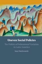 Uneven Social Policies: The Politics of Subnational Variation in Latin America