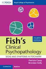 Fish's Clinical Psychopathology: Signs and Symptoms in Psychiatry