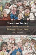 Theatres of Feeling: Affect, Performance, and the Eighteenth-Century Stage