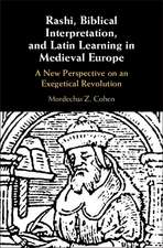 Rashi, Biblical Interpretation, and Latin Learning in Medieval Europe: A New Perspective on an Exegetical Revolution