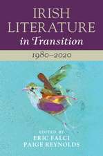 Irish Literature in Transition: 1980–2020: Volume 6