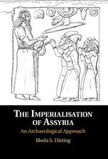 The Imperialisation of Assyria: An Archaeological Approach