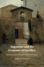 Augustine and the Economy of Sacrifice: Ancient and Modern Perspectives