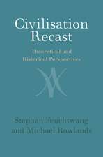 Civilisation Recast: Theoretical and Historical Perspectives