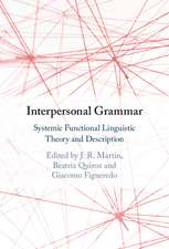 Interpersonal Grammar: Systemic Functional Linguistic Theory and Description