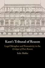 Kant's Tribunal of Reason: Legal Metaphor and Normativity in the Critique of Pure Reason