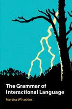 The Grammar of Interactional Language