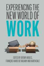 Experiencing the New World of Work