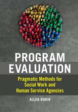 Program Evaluation: Pragmatic Methods for Social Work and Human Service Agencies