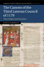 The Canons of the Third Lateran Council of 1179: Their Origins and Reception