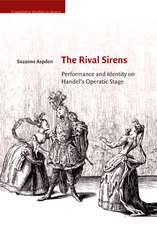 The Rival Sirens: Performance and Identity on Handel's Operatic Stage