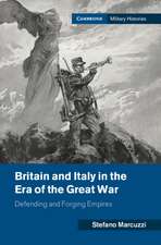 Britain and Italy in the Era of the Great War: Defending and Forging Empires