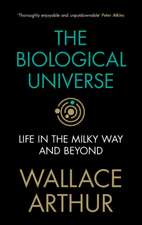 The Biological Universe: Life in the Milky Way and Beyond