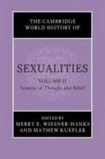 The Cambridge World History of Sexualities: Volume 2, Systems of Thought and Belief