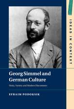 Georg Simmel and German Culture: Unity, Variety and Modern Discontents