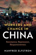 Workers and Change in China: Resistance, Repression, Responsiveness