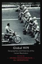 Global 1979: Geographies and Histories of the Iranian Revolution