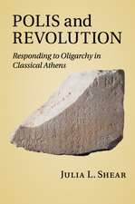 Polis and Revolution: Responding to Oligarchy in Classical Athens