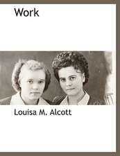 Alcott, L: Work