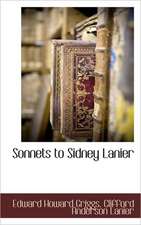 Sonnets to Sidney Lanier