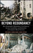 Beyond Redundancy – How Geographic Redundancy Can Improve Service Availability and Reliability of Computer–Based Systems