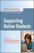 Supporting Online Students – A Guide to Planning, Implementing, and Evaluating Services